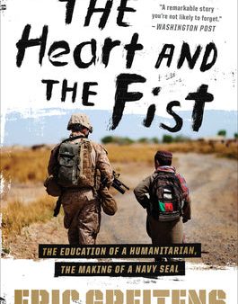 Heart and the Fist: The Education of a Humanitarian, the Making of a Navy Seal, The For Cheap