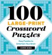 100 Large-Print Crossword Puzzles: Easy Puzzles to Entertain Your Brain Supply