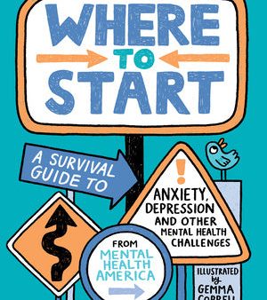 Where to Start: A Survival Guide to Anxiety, Depression, and Other Mental Health Challenges Online