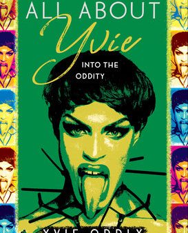 All about Yvie: Into the Oddity Online now